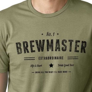 Beer Brewer Shirt | Homebrewer Shirt | Brewmaster Extraordinaire ORIGINAL BrewerShirts HomeBrewer Shirt for Brewer | Drink Good Beer