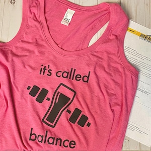 Sarcastic Ladies Workout Shirt. It&#39;s Called Balance Workout Top. Fun Gym Shirt for Women. Hash Harriette Running Shirt for Beer Runs.