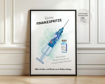 Puede incluir: Una impresión enmarcada con una ilustración de acuarela de una jeringa llena de dinero, junto a un vial etiquetado como "Cash Infusion". El texto dice "kleine FINANZSPRITZE" y "Alles Liebe und Gute zum Geburtstag."