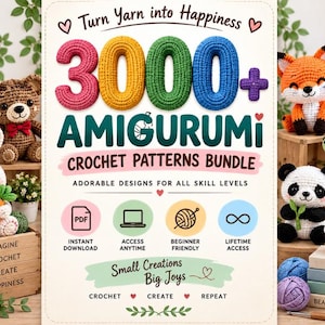 Könnte beinhalten: Ein digitales Bündel von 3000+ Amigurumi-Häkelanleitungen mit dem Text Turn Yarn into Happiness, 3000+ AMIGURUMI CROCHET PATTERNS BUNDLE und Small Creations Big Joys, umgeben von verschiedenen gehäkelten Tier- und Lebensmittelfiguren.