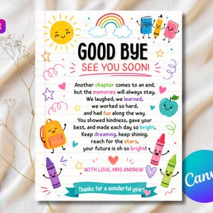 May include: A colorful, illustrated card with the text "GOOD BYE SEE YOU SOON!" features a smiling sun, rainbow, and animated school supplies. The card includes a heartfelt message and is designed with a cheerful, playful aesthetic.