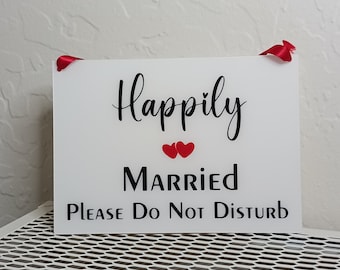 Happily Married Hanging Sign, Wedding Gift, Do Not Disturb, Couple's Group, Marriage Retreat, Gift Bag Swag Gift, Bridal Shower, Photo Prop