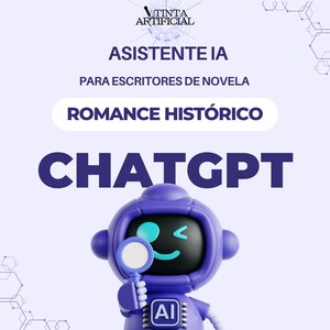 May include: A purple robot character holding a magnifying glass, with the word "CHATGPT" in large letters. The image also includes the text "ASISTENTE IA PARA ESCRITORES DE NOVELA" and "ROMANCE HISTÓRICO". The robot has an "AI" logo.