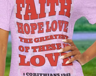 1 Corinthians 13:13 T-Shirt, Faith Hope Love Graphic, Christian Unisex Tee