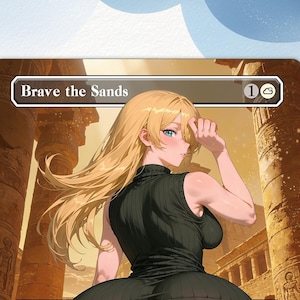 Brave the Sands Anime Waifu Proxy Card: EDH Custom Card