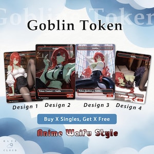 May include: Four collectible cards with anime-style illustrations of a female goblin character with red hair and different outfits. The cards are labelled "Design 1" to "Design 4" and include the text "Goblin Token" and "Anime Waifu Style".