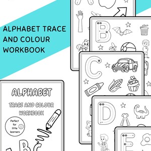 May include: A black and white alphabet trace and color workbook. The cover reads "ALPHABET TRACE AND COLOUR WORKBOOK". Inside are pages with letters to trace and illustrations to color, including an apple, car, and dinosaur.