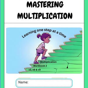 My Home Tutor  - Mastering Multiplication Workbook 2 -  3, 6 and 9 Times Tables - 23 Pages - Home Learning Workbook - Numeracy