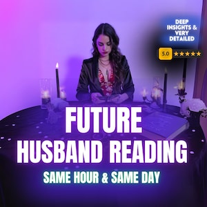 Future Husband Reading, Discover Your Future Partner, Accurate Psychic Reading,  Same Hour Love Tarot Reading, Psychic Love Reading