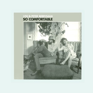 Lou & Peter Berryman, So Comfortable. 1984 Issued by Cornbelt Records. Folk Music. Singer-Songwriters. Guitar and Accordion Vintage Vinyl LP