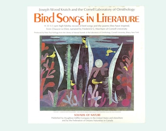 Bird Songs in Literature, Joseph Wood Krutch & Cornell Laboratory of Ornithology. Narrated by Frederick G. Marcham. Paul Klee Cover Art.