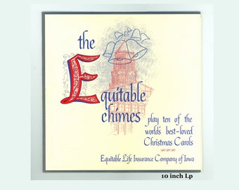 The Equitable Chimes Play Christmas Carols, Equitable Life Insurance Company of Iowa. 10 inch Monaural LP First Noel, Joy to the World, etc.