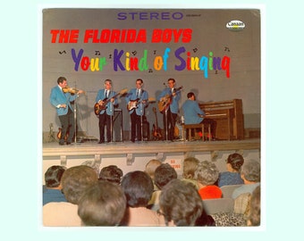 The Florida Boys: Your Kind of Singing. Southern Gospel, Live Recording. 1969 Canaan Records LP