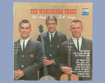 The Wanderers Three, We Sing folk Songs, Sixties Folk Revival, Tim Evans, 1963 Dolton Records BST-8021 Stereo Lp Vintage Record Album