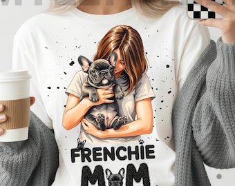 Frenchie Mom PNG | French Bulldog Mom T-shirt Design | Digital Download | Dog Mama Sublimation