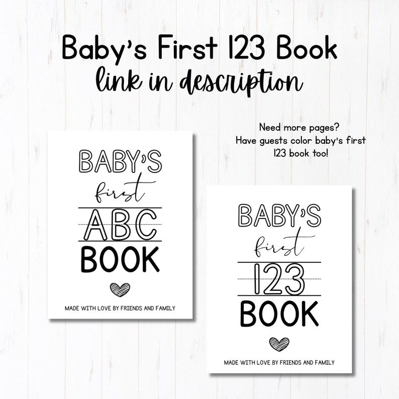 May include: Two white baby books with black text. One book says "Baby's First ABC Book" and the other says "Baby's First 123 Book". The text "Made with love by friends and family" is at the bottom of each book.
