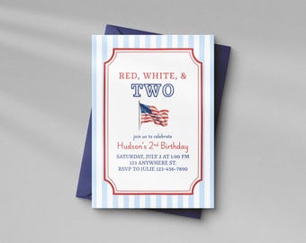 May include: A patriotic birthday invitation with a red, white, and blue theme. The invitation features the text "RED, WHITE, & TWO" and an American flag graphic. It includes details for Hudson's 2nd birthday celebration.