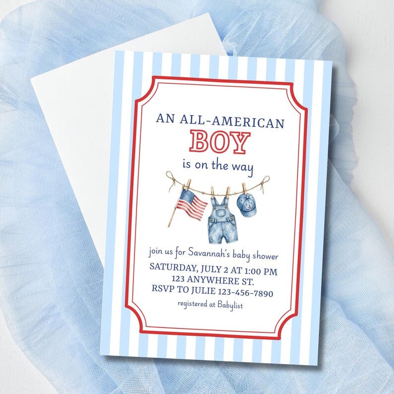 May include: Baby shower invitation with a red and blue striped border. The text reads "An All-American Boy is on the way." The invitation features illustrations of an American flag, overalls, and a baseball cap.