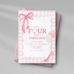 May include: A pink and white gingham birthday invitation with a pink bow, the text "Willow is FOUR ever FABULOUS", and a pink high heel. The invitation is on a pink envelope.