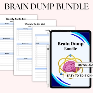 Op de afbeelding: Een digitale productbundel genaamd "Brain Dump Bundle" met een tablet met de titel en een hersengrafiek, samen met afdrukbare wekelijkse en dagelijkse takenlijsten. De tablet toont ook "Downloadable" en "Easy to edit on Canva".