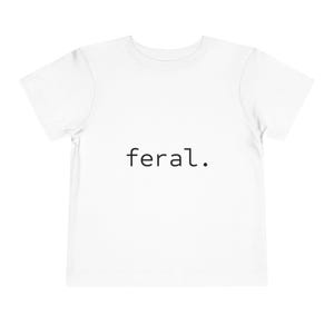 Feral Toddler Tee - Playful Short Sleeve Shirt for Kids, Perfect for Birthdays, Playdates, Summer Fun, Unisex Kids Apparel