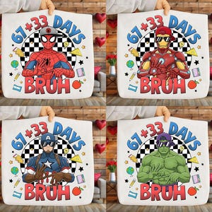 May include: White tote bag featuring four different superhero characters. Each bag has the text "67+33 DAYS BRUH" in blue and red. The characters include Spider-Man, Iron Man, Captain America, and the Hulk.