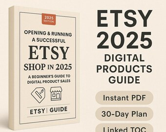 Etsy Shop Success 2025 Guide (PDF) | Beginner Blueprint for Digital Products, SEO, Listings & First 30 Days
