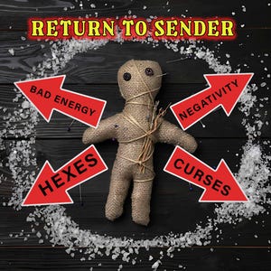 Return to Sender Spell, Reverse Curses And Hexes, Banish Negative Energy, Evil Eye Removal, Curse Reversal, Return Everything, Same Day