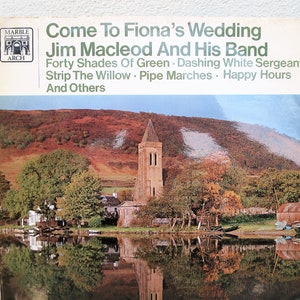 May include: Vintage album cover for "Come To Fiona's Wedding" by Jim Macleod And His Band. The cover features a scenic landscape with a church tower reflected in the water, and text including song titles.