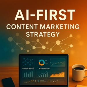 May include: An open laptop displays data visualizations, with the title "AI-FIRST CONTENT MARKETING STRATEGY" above. The image includes a coffee mug, notepad, and the text "PREDICTIVE RESEARCH, AUTOMATED AND SCALABLE PUBLISHING SYSTEMS" and the author's name.