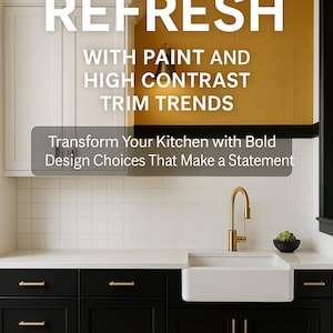 Può includere: Immagine di una copertina di un libro di design per la cucina intitolato "Kitchen Refresh". La copertina presenta una cucina moderna con mobili neri, piani di lavoro bianchi e un rubinetto dorato. Il testo sulla copertina include "With Paint and High Contrast Trim Trends" e "Transform Your Kitchen with Bold Design Choices That Make a Statement."