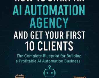 AI自動化エージェンシーのブループリント - 最初の10人のクライアントを獲得する