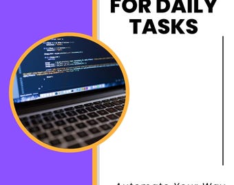 Podstawowe skrypty do codziennych zadań – zautomatyzuj swoją drogę do większej ilości wolnego czasu