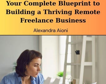 Przewodnik po karierze zdalnej dla freelancerów – Twój kompletny plan budowy prosperującego biznesu freelancerów zdalnych