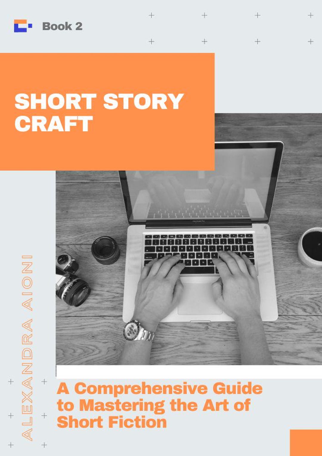 SHORT STORY CRAFT - A Comprehensive Guide to Mastering the Art of Short ...