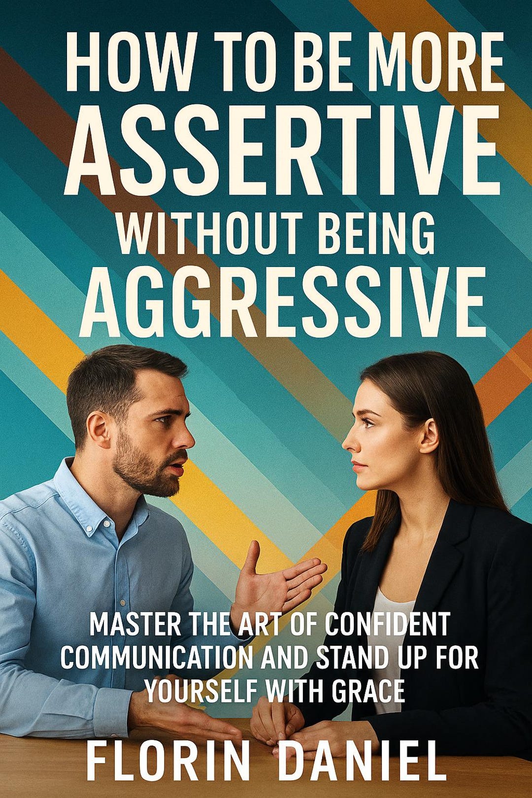 Assertive Communication Guide - Master Confidence & Boundaries (ebook ...