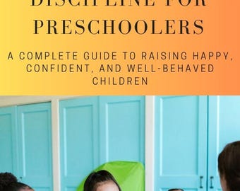 Pozytywna dyscyplina dla przedszkolaków – kompletny przewodnik po wychowaniu szczęśliwych, pewnych siebie i grzecznych dzieci