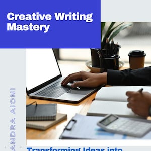 Pode incluir: Imagem da capa do livro "Creative Writing Mastery" com o texto "Transforming Ideas into Compelling Narratives That Captivate Modern Readers." A imagem mostra uma pessoa trabalhando em um laptop e escrevendo em um caderno.