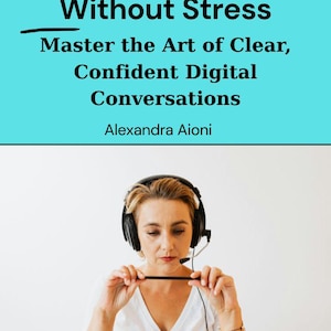 May include: A book cover with the title "Remote Communication Without Stress." The image shows a woman wearing a headset, holding a pen, and looking at a laptop. The cover text reads "Master the Art of Clear, Confident Digital Conversations" and "Book 2."