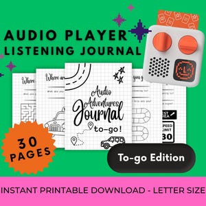 May include: A digital download of an "Audio Player Listening Journal" with 30 pages. The cover features a car illustration and the text "Audio Adventures Journal to-go!". Includes a white audio player with orange buttons.
