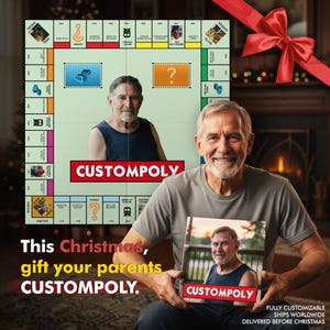May include: A custom Monopoly board featuring a portrait of a man, with the text "CUSTOMPOLY" in red. The board game is held by a smiling man. The image includes the text "This Christmas, gift your parents CUSTOMPOLY."