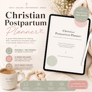 May include: A digital Christian Postpartum Planner on a tablet, with text that reads "Christian Postpartum Planner." The image includes a coffee mug, wooden beads, and text that says "Created for New Moms."