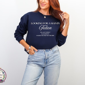 Looking for a Man in Fiction Sweatshirt| Book Trope Shirt| Bookish  Crewneck