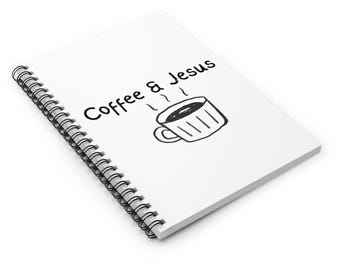 Coffee & Jesus Spiral Notebook: Christian Faith Journal