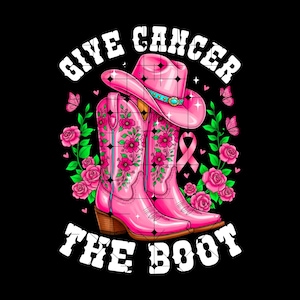 Op de afbeelding: Afbeelding met roze cowboylaarzen en een bijpassende hoed met een turquoise band. De laarzen zijn versierd met bloemmotieven en er is een roze lint toegevoegd. De tekst "GIVE CANCER THE BOOT" wordt in het wit weergegeven.