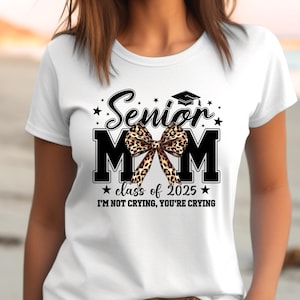 Senior Mom 2025 Shirt: Proud Graduation Family Tee