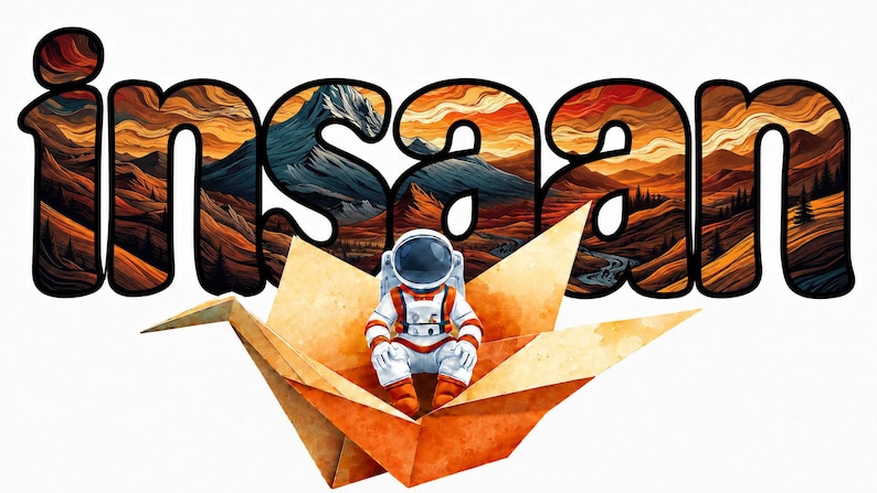 May include: The word insaan is written in a bold, black-outlined font filled with a landscape of orange, brown, and blue mountains. An astronaut in a white and orange suit sits inside a large, folded orange paper crane in the foreground.