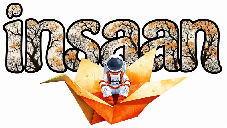 May include: An astronaut in a white and orange suit sits on a large, orange, paper-folded crane. Behind the figure, the word "insaan" is written in large, bold, black-outlined letters filled with a pattern of bare trees with golden-brown leaves.