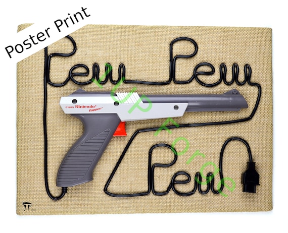 Nintendo Zapper Gun Poster Print Pew Pew Pew Nintendo Poster Art
