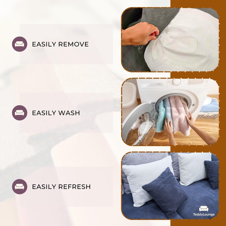 K&ouml;nnte beinhalten: Das Bild zeigt ein Produkt mit dem Text &bdquo;EASILY REMOVE&ldquo;, &bdquo;EASILY WASH&ldquo; und &bdquo;EASILY REFRESH&ldquo;. Es zeigt eine Nahaufnahme eines wei&szlig;en Kissenbezugs, der entfernt wird, farbenfrohe Textilien in einer Waschmaschine und eine Reihe von Kissen auf einem blauen Sofa. Das TeddyLounge-Logo ist sichtbar.